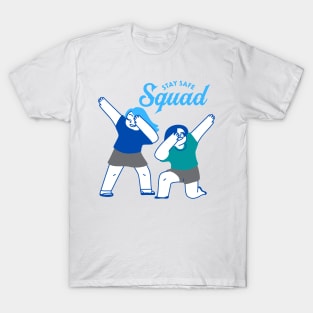 Stay Safe Squad T-Shirt